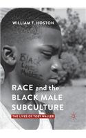 Race and the Black Male Subculture