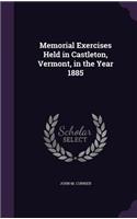 Memorial Exercises Held in Castleton, Vermont, in the Year 1885
