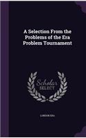 A Selection From the Problems of the Era Problem Tournament: (English)