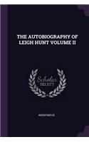 Autobiography of Leigh Hunt Volume II