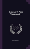 Elements Of Plane Trogonometry