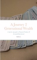 A Journey 2 Generational Wealth
