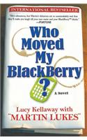 Who Moved My Blackberry?