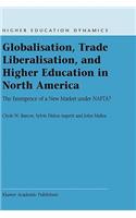 Globalisation, Trade Liberalisation, and Higher Education in North America