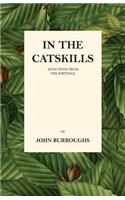In the Catskills - Selections from the Writings of John Burroughs