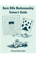 Basic Rifle Marksmanship Trainer's Guide