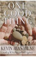 The One Good Thing