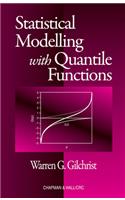 Statistical Modelling with Quantile Functions