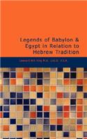 Legends of Babylon & Egypt in Relation to Hebrew Tradition