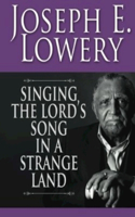 Singing the Lord's Song in a Strange Land