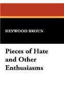 Pieces of Hate and Other Enthusiasms