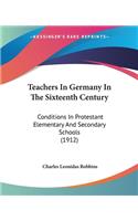 Teachers In Germany In The Sixteenth Century