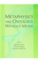 Metaphysics and Ontology Without Myths