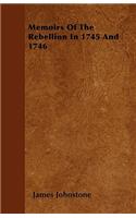 Memoirs Of The Rebellion In 1745 And 1746: (English)