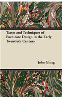 Tastes and Techniques of Furniture Design in the Early Twentieth Century