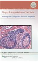 Biopsy Interpretation of the Skin: Primary Non-Lymphoid Neoplasms of the Skin(Biopsy Interpretation)