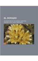 El Dorado; An Adventure of the Scarlet Pimpernel