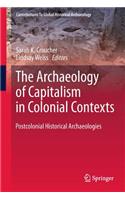 The Archaeology of Capitalism in Colonial Contexts