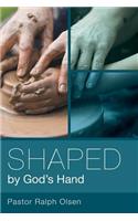 Shaped by God's Hand