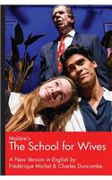 Moliere's The School for Wives, A New Version in English