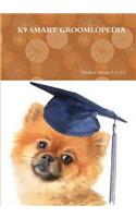 K9 Smart Groomlopedia