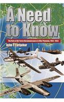 Need to Know - The Role of Air Force Reconnaissance in War Planning 1945-1953