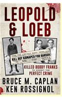 Leopold & Loeb Killed Bobby Franks