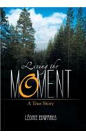 Living the Moment