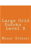 Large Grid Sudoku - Level 8