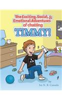 Exciting, Social & Emotional Adventures of Chatting Timmy!