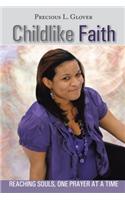 Childlike Faith: Reaching Souls, One Prayer at a Time