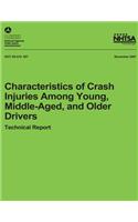 Characteristics of Crash Injuries Among Young, Middle-Aged, and Older Drivers