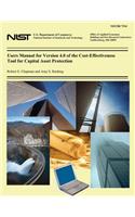 Users Manual for Version 4.0 of the Cost-Effectiveness Tool for Capital Asset Protection