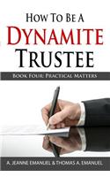 How To Be A Dynamite Trustee