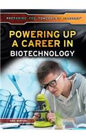 Powering Up a Career in Biotechnology