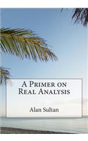 Primer on Real Analysis