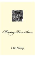 Missing Tom Snow