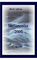 Melancolia 2003