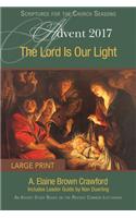 The Lord Is Our Light [large Print]