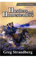 Hustlers and Homesteaders