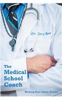 Medical School Coach: Waking Your Inner Doctor