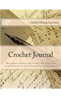 Crochet Journal: Write Down & Track Your Crochet DIY Projects & Crochet Patterns in Your Personal Crocheting Journal