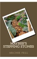 Maybee's Stepping Stones