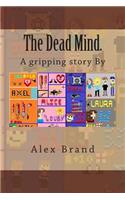 The Dead Mind.