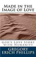 Made in the Image of Love