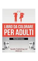 Libro Da Colorare Per Adulti: Posizioni Sessuali