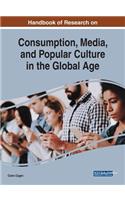 Handbook of Research on Consumption, Media, and Popular Culture in the Global Age