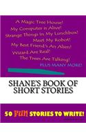 Shane's Book Of Short Stories