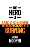 Hero of Mississippi Burning