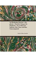 Elizabethan Pastoral - Diaphenia - Damelus's Song to His Diaphenia - Set to Music for Soprano, Alto, Tenor and Bass Unaccompanied